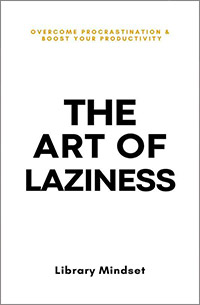 The Art Of Laziness