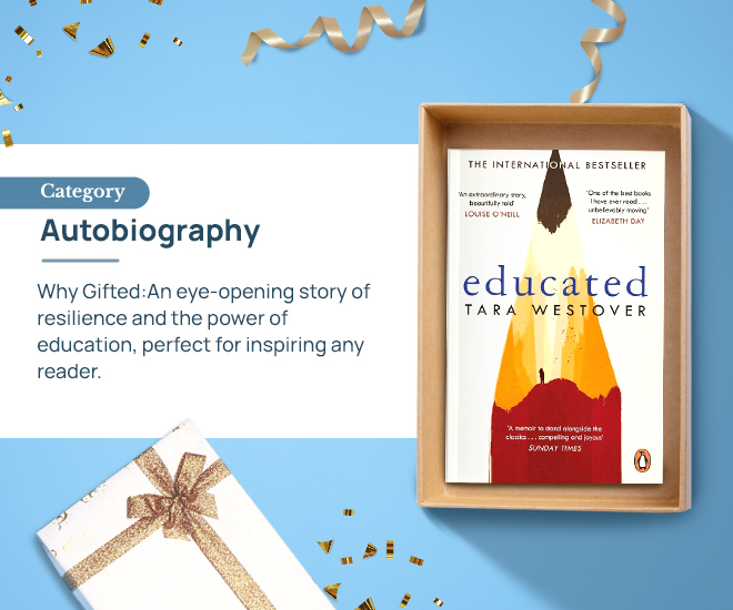Educated by Tara Westover Category: Autobiography Why Gifted: An eye-opening story of resilience and the power of education, perfect for inspiring any reader.