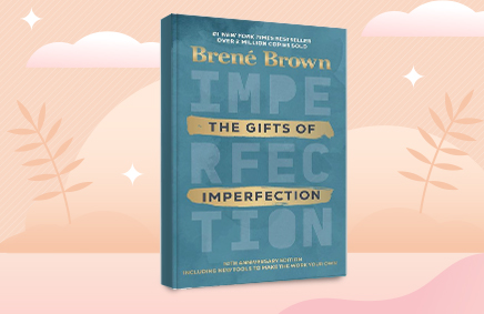 The Gifts of Imperfection