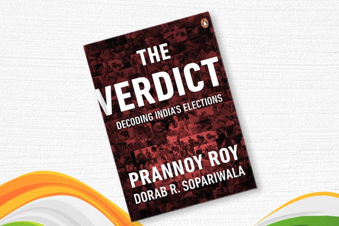 Verdict The Decoding India's Elections