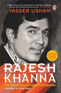 Rajesh Khanna The Untold Story of India's first Superstar