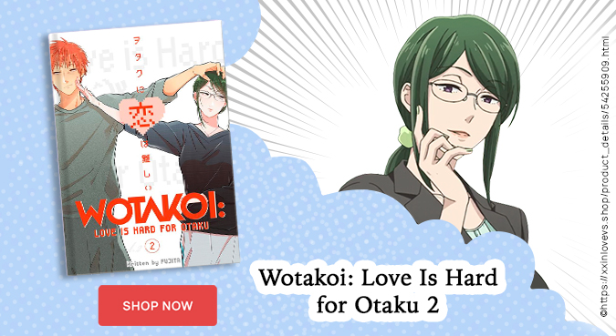 Wotakoi: Love Is Hard for Otaku 2