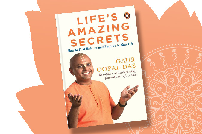 1-Life’s Amazing Secrets -Gaur Gopal Das