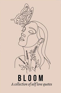 Bloom - A collection of self love quotes