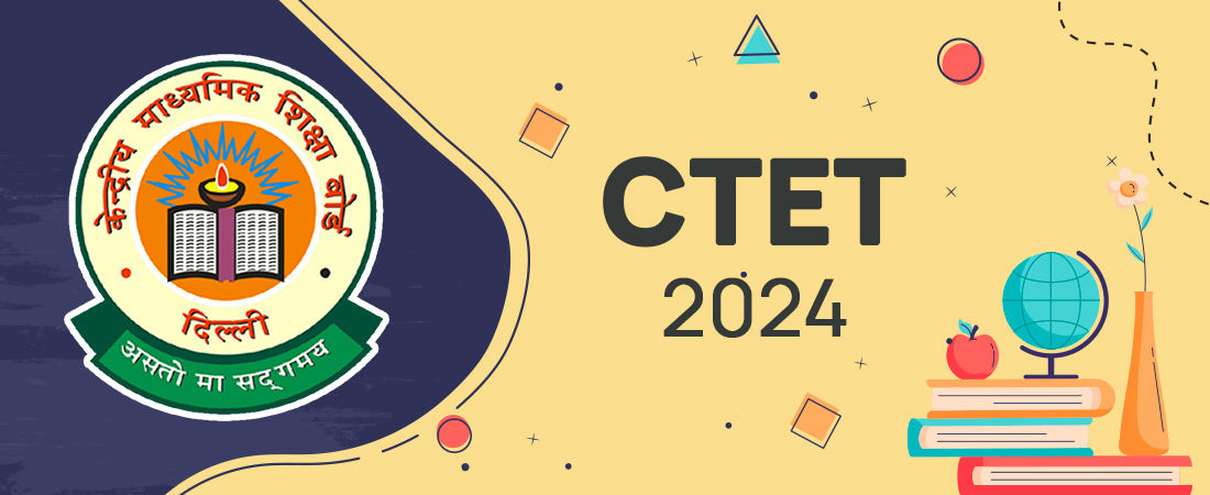 CTET 2024-25 Exam Date Out -Revised