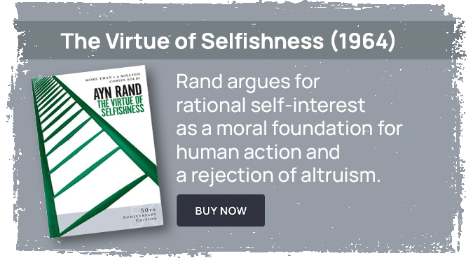 The Virtue of Selfishness