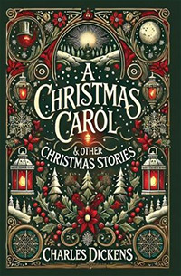 A Christmas Carol & Other Stories (Collector's Edition) (Illustrated) (Laminated Hardback with Jacket)