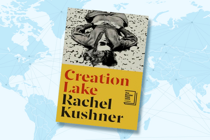 Creation Lake by Rachel Kushner_