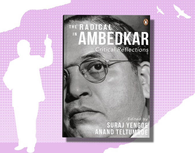 The Radical in Ambedkar