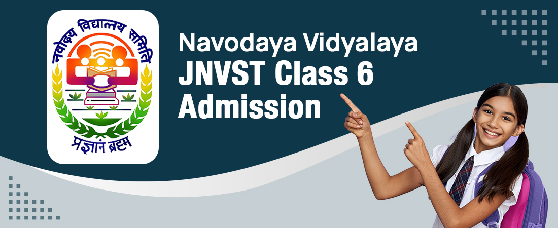 Navodaya Vidyalaya JNVST Class 6 Admission Apply Date, Eligibility, How to Apply