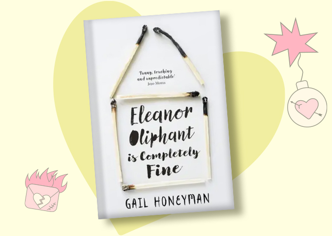 ELEANOR OLIPHANT IS COMPLETELY FINE