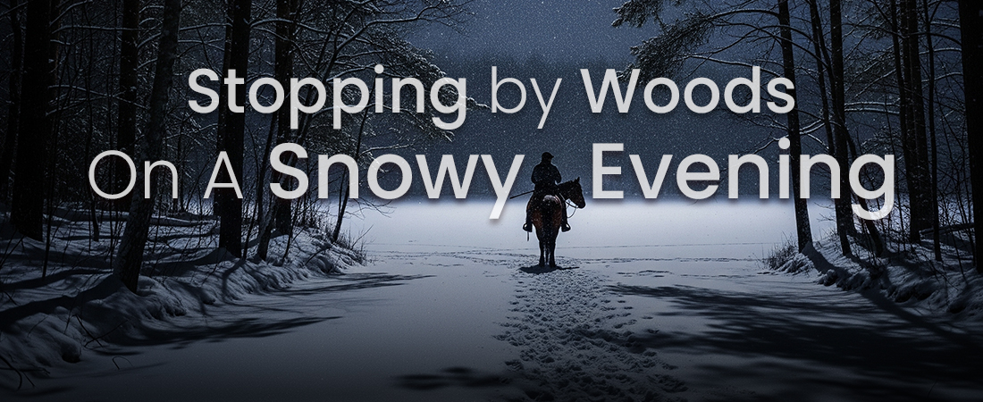 Stopping by Woods on a Snowy Evening