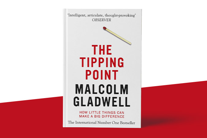 The Tipping Point: How Little Things Can Make a Big Difference