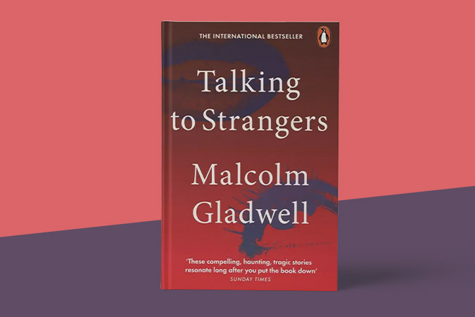 Talking to Strangers: What We Should Know About the People We Don’t Know