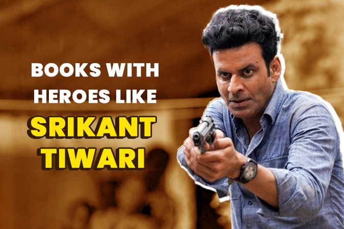 Book recommendation: Books With Heroes Like Srikant Tiwari