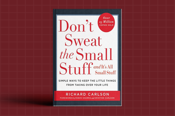 Books on how to manage stress: Don't Sweat the Small Stuff