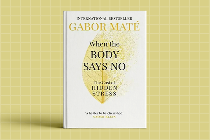 Books on how to manage stress: When The Body Says No