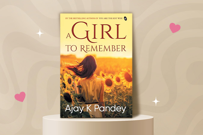 Love Stories By Ajay Pandey: A Girl To Remember